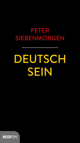 Peter Siebenmorgen: Deutsch sein