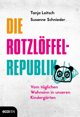 Susanne Schnieder, Tanja Leitsch, Carsten Tergast: Die Rotzlöffel-Republik