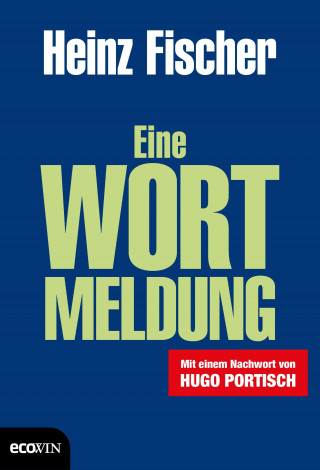 Heinz Fischer: Eine Wortmeldung