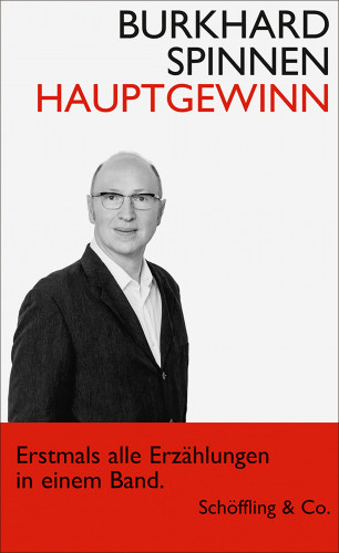 Burkhard Spinnen: Hauptgewinn