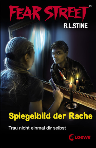 R.L. Stine: Fear Street 25 - Spiegelbild der Rache