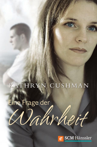 Kathryn Cushman: Eine Frage der Wahrheit