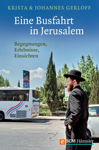 Krista Gerloff, Johannes Gerloff: Eine Busfahrt in Jerusalem