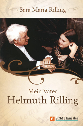 Sara Maria Rilling: Mein Vater Helmuth Rilling
