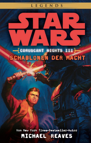 Michael Reaves: Star Wars: Schablonen der Macht - Coruscant Nights 3
