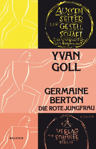 Yvan Goll: Germaine Berton