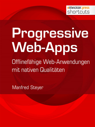 Manfred Steyer: Progressive Web-Apps