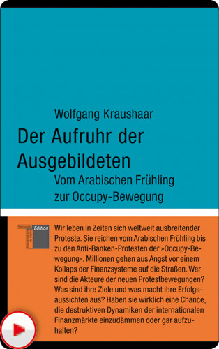 Wolfgang Kraushaar: Der Aufruhr der Ausgebildeten