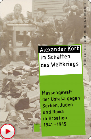 Alexander Korb: Im Schatten des Weltkriegs