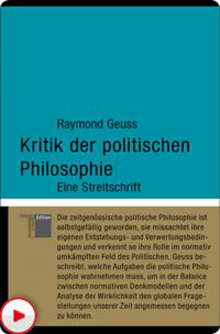 Raymond Geuss: Kritik der politischen Philosophie