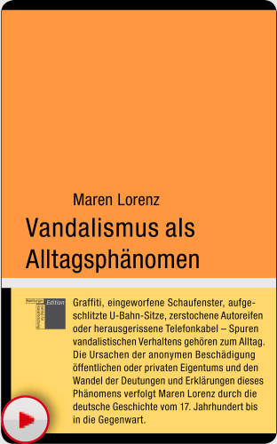 Maren Lorenz: Vandalismus als Alltagsphänomen