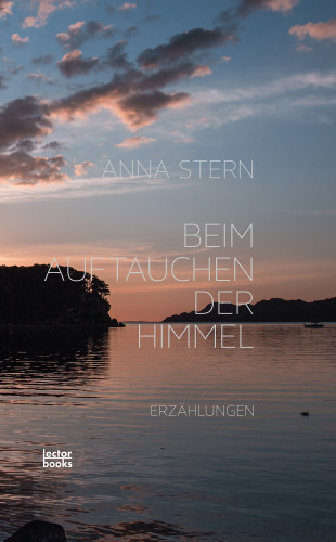 Anna Stern: Beim Auftauchen der Himmel
