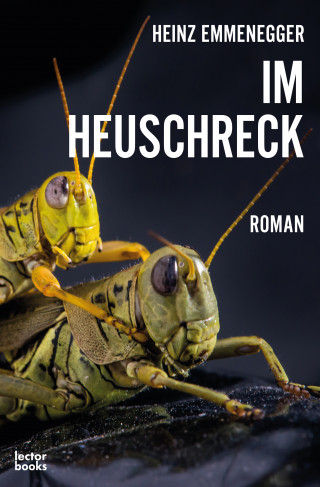 Heinz Emmenegger: Im Heuschreck