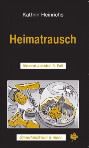 Kathrin Heinrichs: Heimatrausch