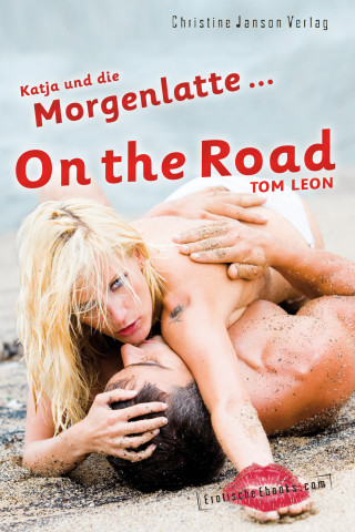 Tom Leon: Katja und die Morgenlatte - On the Road