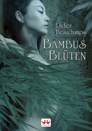 Didier Beauchamps: Bambusblüten