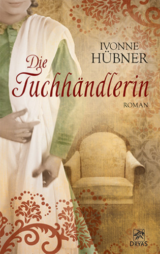 Ivonne Hübner: Die Tuchhändlerin