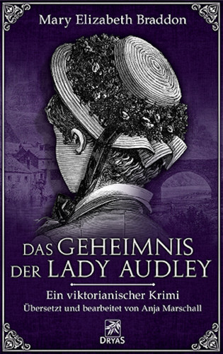 Mary Elizabeth Braddon: Das Geheimnis der Lady Audley