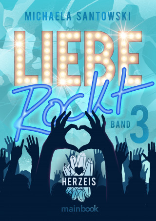 Michaela Santowski: Liebe rockt! Band 3: Herzeis