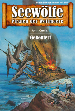John Curtis: Seewölfe - Piraten der Weltmeere 140