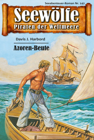 Davis J. Harbord: Seewölfe - Piraten der Weltmeere 142