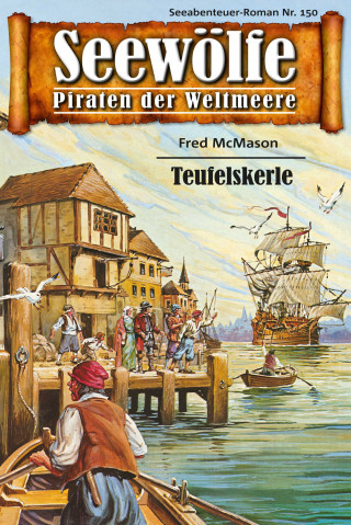 Fred McMason: Seewölfe - Piraten der Weltmeere 150