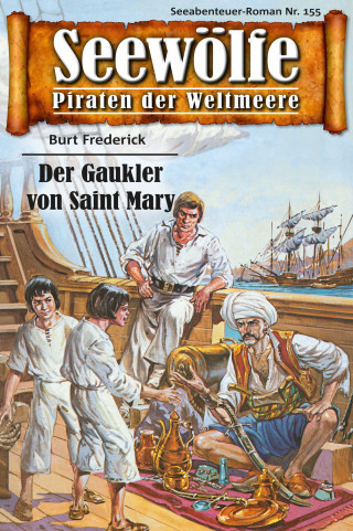 Burt Frederick: Seewölfe - Piraten der Weltmeere 155