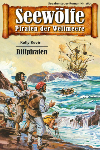 Kelly Kevin: Seewölfe - Piraten der Weltmeere 160