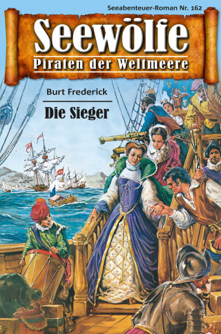 Burt Frederick: Seewölfe - Piraten der Weltmeere 162