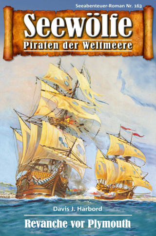 Davis J. Harbord: Seewölfe - Piraten der Weltmeere 163