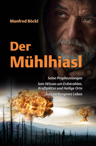 Manfred Böckl: Der Mühlhiasl