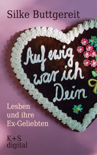 Silke Buttgereit: Auf ewig war ich Dein