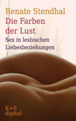 Renate Stendhal: Die Farben der Lust