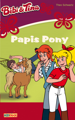 Theo Schwartz: Bibi & Tina - Papis Pony