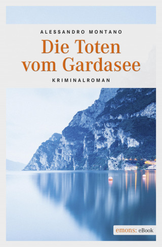 Allessandro Montano: Die Toten vom Gardasee