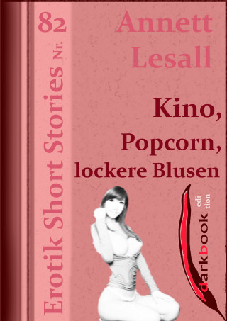 Annett Lesall: Kino, Popcorn, lockere Blusen