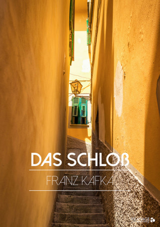 Franz Kafka: Das Schloß