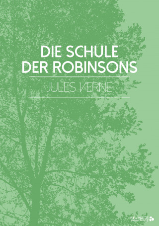 Jules Verne: Die Schule der Robinsons
