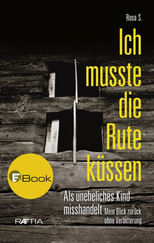 Rosa S.: Ich musste die Rute küssen