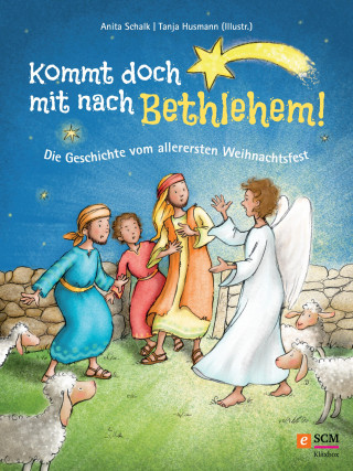 Anita Schalk: Kommt doch mit nach Bethlehem!
