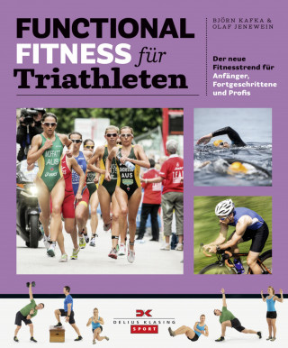 Björn Kafka, Olaf Jenewein: Functional Fitness für Triathleten