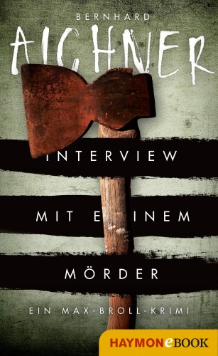 Bernhard Aichner: Interview mit einem Mörder