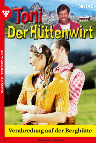 Friederike von Buchner: Verabredung auf der Berghütte