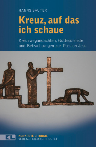 Hanns Sauter: Kreuz, auf das ich schaue