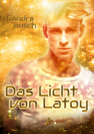 Sandra Busch: Das Licht von Latoy