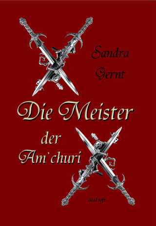 Sandra Gernt: Die Meister der Am'churi