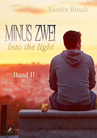 Sandra Busch: Minus zwei Band 2: Into the light