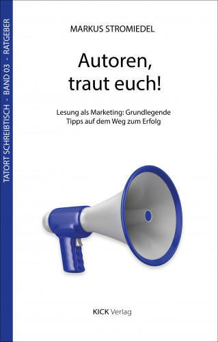 Markus Stromiedel: Autoren, traut euch!