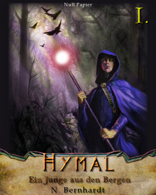N. Bernhardt: Der Hexer von Hymal, Buch I: Ein Junge aus den Bergen