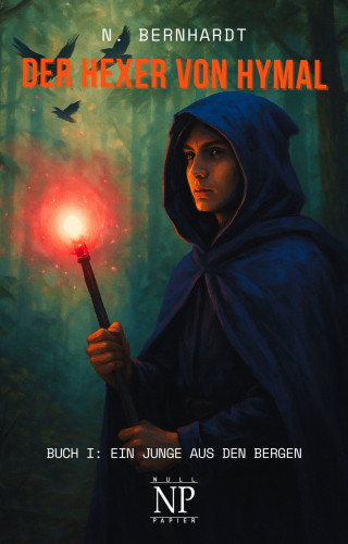 N. Bernhardt: Der Hexer von Hymal, Buch I: Ein Junge aus den Bergen